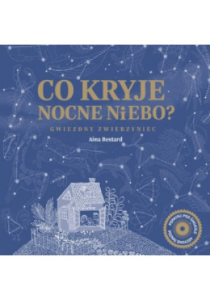 Co kryje nocne niebo - Aina Bestard - książka  wyd. 2021