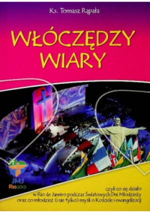 Włóczędzy Wiary - Tomasz Rąpała - książka  wyd. 2013