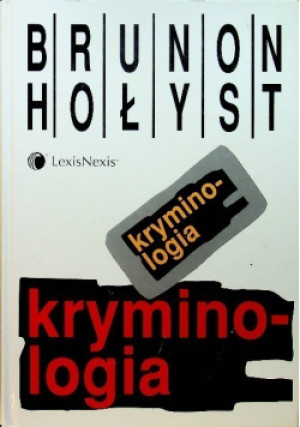 Kryminologia - Brunon Hołyst - książka reportaż wyd. 2007