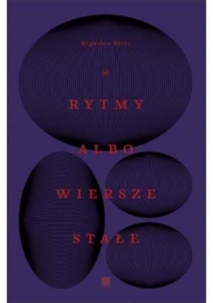 Rytmy albo wiersze stałe - Bogusław Kierc - książka  wyd. 2019