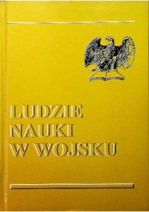 Ludzie nauki w wojsku - Ryszard Łagun - książka historyczna wyd. 1997