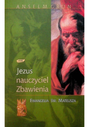 Jezus nauczyciel zbawienia - Anselm Grun - książka  wyd. 2003