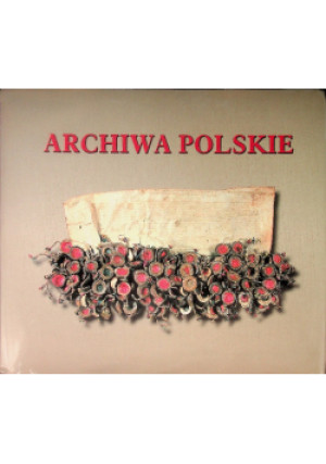 Archiwa polskie - Kazimierz Kozłowski - książka historyczna wyd. 1998