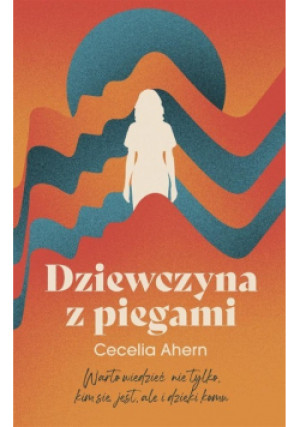 Dziewczyna z piegami - Cecylia Ahern - książka  wyd. 2022