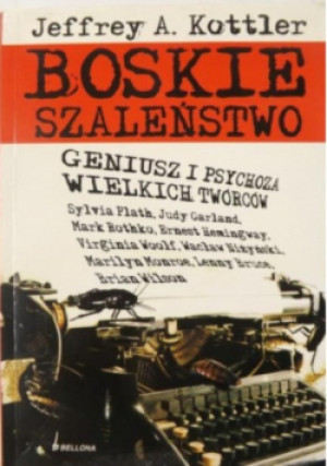 Boskie szaleństwo - Jeffrey A. Kottler - książka  wyd. 2007