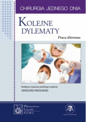 Chirurgia jednego dnia: Kolejne dylematy - Praca Zbiorowa - książka  wyd. 2012