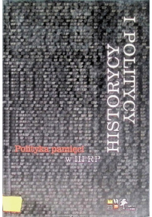 Historycy i politycy - książka historyczna wyd. 2011