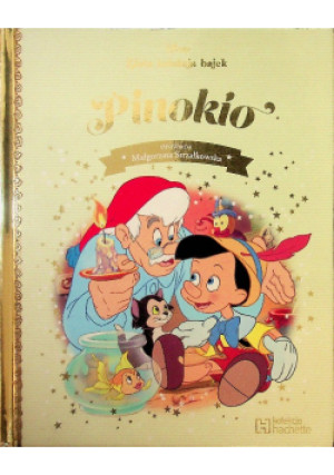 Disney Złota kolekcja bajek 41 Pinokio - Małgorzata Strzałkowska - książka  wyd. 2017