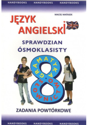 Język angielski Sprawdzian ósmoklasisty - Maciej Matasek - książka  wyd. 2019