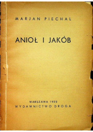 Anioł i Jakób 1935 r. - Marjan Piechal - książka  wyd. 1935