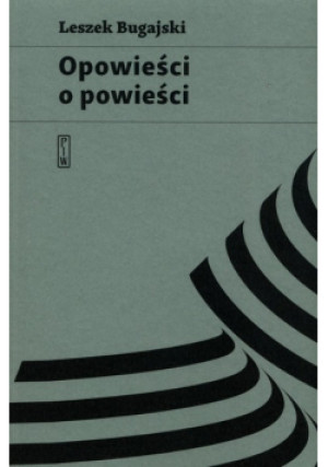 Opowieści o powieści - Leszek Bugajski - książka  wyd. 2022
