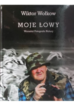 Moje łowy - Wiktor Wołkow - książka  wyd. 2010