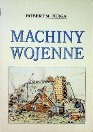 Machiny wojenne - Robert M. Jurga - książka  wyd. 1995