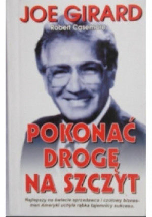 Pokonać drogę na szczyt - Joe Girard - książka  wyd. 1996