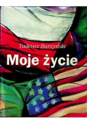 Moje życie - Tadeusz Burzyński - książka  wyd. 1966