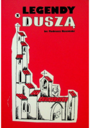 Legendy z duszą - Tadeusz Ruciński - książka  wyd. 2019