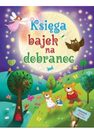 Księga bajek na dobranoc - Nicola Baxter - książka  wyd. 2013