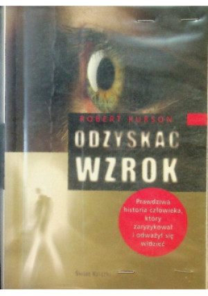 Odzyskać wzrok - Robert Kurson - książka  wyd. 2008
