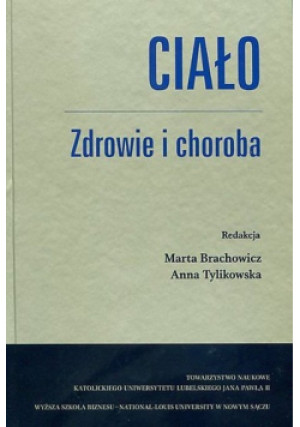 Ciało Zdrowie i choroba - Marta Brachowicz, Anna Tylikowska - książka  wyd. 2019