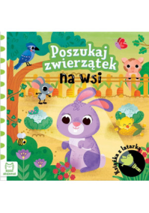 Poszukaj zwierzątek na wsi. Książka z latarką - Grażyna Wasilewicz - książka  wyd. 2024