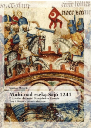 Muhi nad rzeką Sajó 1241 - Marian Małecki - książka historyczna wyd. 2022