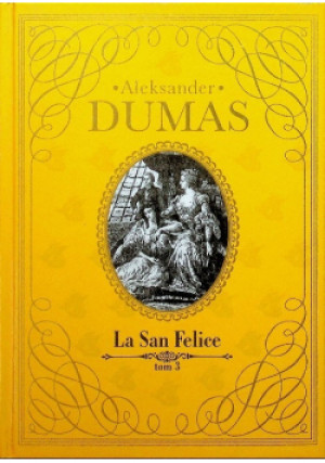 La San Felice Tom 3 - Aleksander Dumas - książka historyczna wyd. 2014