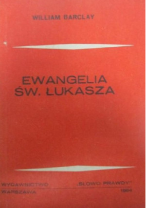 Ewangelia św Łukasza - William Barclay - książka  wyd. 1984
