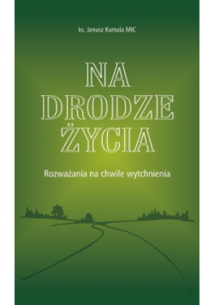 Na drodze życia - Janusz Kumala - książka  wyd. 2022
