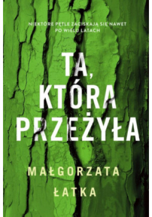 Ta, która przeżyła. Efekt uboczny - Małgorzata Łatka - książka  wyd. 2025