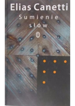 Sumienie słów - Elias Canetti - książka  wyd. 2011