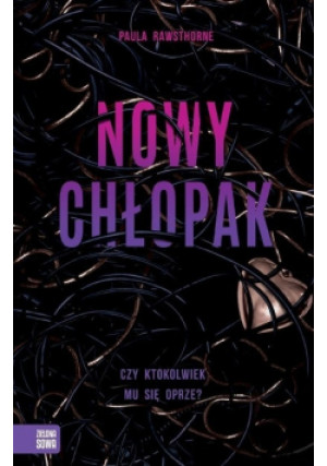 Nowy chłopak - Paula Rawsthorne - książka  wyd. 2020