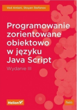 Programowanie zorientowane obiektowo w języku JavaScript - Stoyan Stefanov, Ved Antani - książka  wyd. 2017