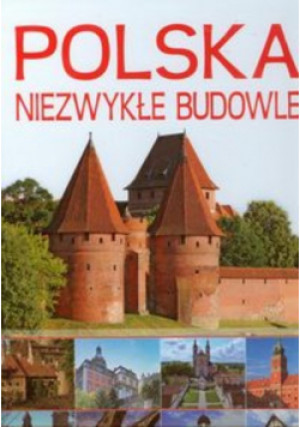 Polska Niezwykłe budowle - Robert Kunkel - książka  wyd. 2013