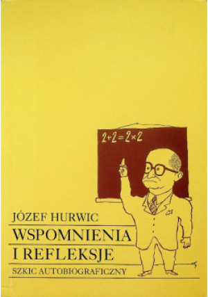 Wspomnienia i refleksje - Józef Hurwic - książka  wyd. 1996