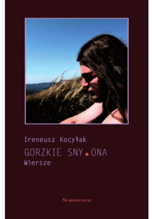 Gorzkie sny Ona - Ireneusz Kocyłak - książka  wyd. 2015