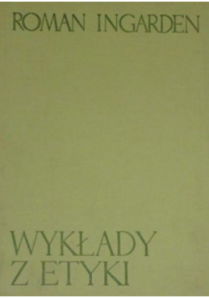 Wykłady z etyki - Roman Ingarden - książka  wyd. 1989