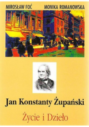 Życie i dzieło - Jan Konstanty Żupański - książka  wyd. 1996