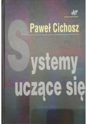 Systemy uczące się - Paweł Cichosz - książka  wyd. 2000