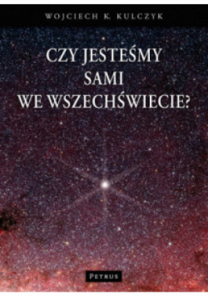 Czy jesteśmy sami we wszechświecie? - Wojciech Kulczyk - książka  wyd. 2011