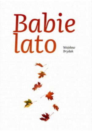 Babie lato - Wojsław Brydak - książka  wyd. 2024