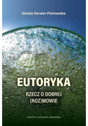 Eutoryka - Dorota Korwin-Piotrowska - książka  wyd. 2020