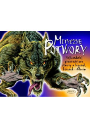 Mityczne potwory - książka  wyd. 2007