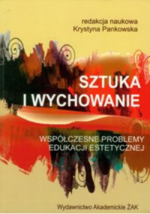 Sztuka i wychowanie - Praca Zbiorowa - książka  wyd. 2010