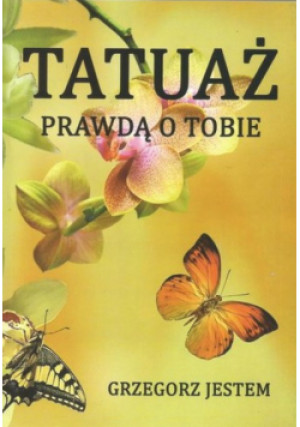 Tatuaż prawdą o Tobie - Grzegorz Jestem - książka  wyd. 2020