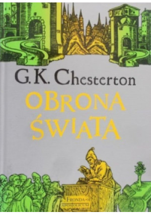 Obrona Świata - Gilbert Keith Chesterton - książka  wyd. 2010