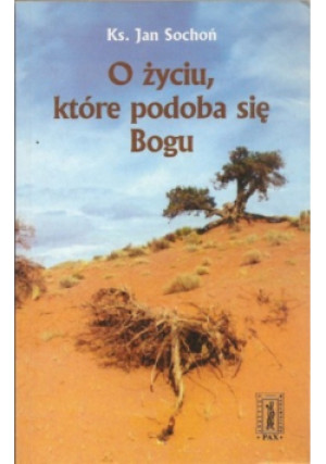 O życiu które podoba się Bogu - Jan Sochoń - książka  wyd. 1999