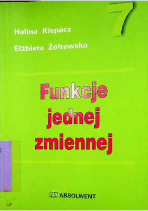 Funkcja jednej zmiennej - Halina Klepacz, Elżbieta Żółtowska - książka  wyd. 2001