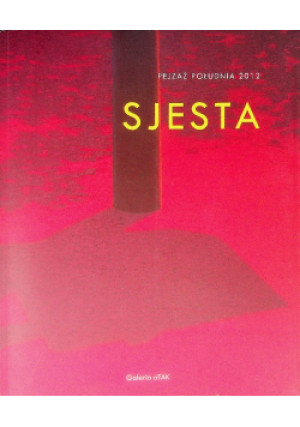 Pejzaż Południa 2012 Sjesta - książka  wyd. 2013