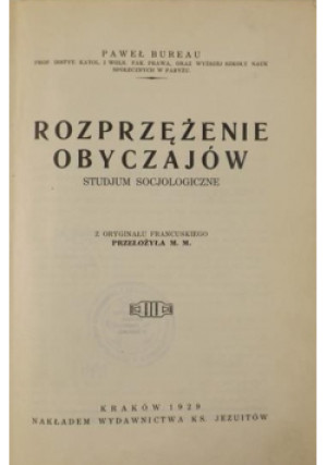 Rozprzężenie obyczajów 1929 r. - Paweł Bureau - książka  wyd. 1929
