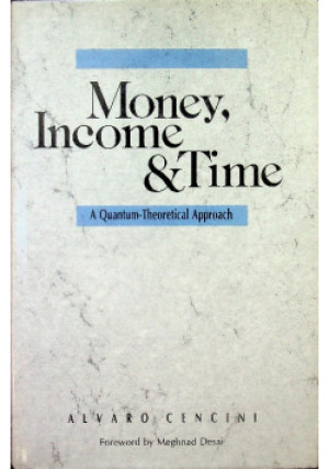 Money, Income, and Time - Alvaro Cencini - książka  wyd. 1988
